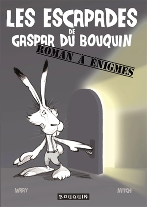 Les escapades de Gaspar du Bouquin - Wray