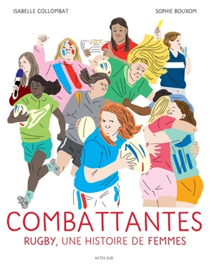 Combattantes : rugby, une histoire de femmes - Isabelle Collombat