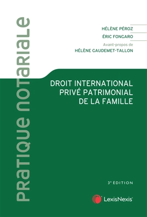 Droit international privé patrimonial de la famille - Hélène Péroz