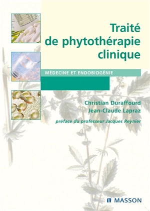 Traité de phytothérapie clinique - Christian Duraffourd