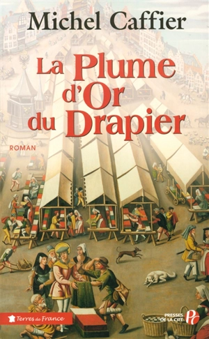 La plume d'or du drapier - Michel Caffier