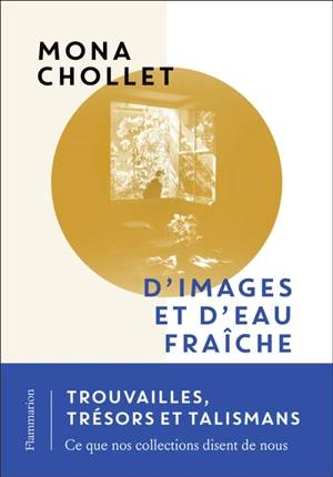 D'images et d'eau fraîche - Mona Chollet