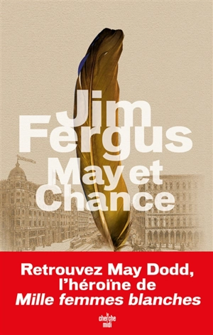 May et Chance : les journaux de June Wolf Hadley - Jim Fergus