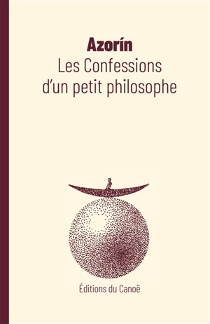 Les confessions d'un petit philosophe - Azorin