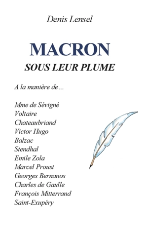 Macron sous leur plume - Denis Lensel