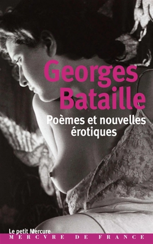 Poèmes et nouvelles érotiques - Georges Bataille