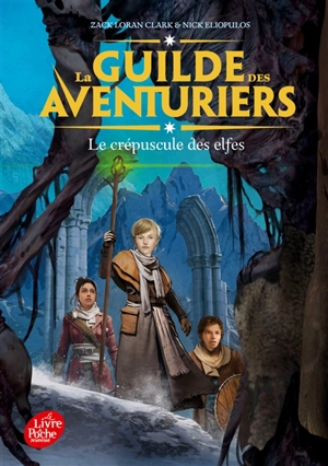 La guilde des aventuriers. Vol. 2. Le crépuscule des elfes - Zack Loran Clark