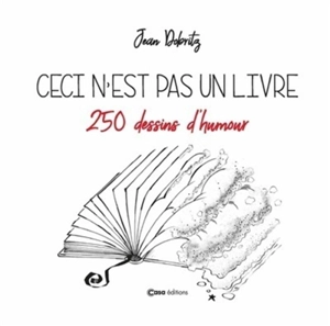 Ceci n'est pas un livre : 250 dessins d'humour - Jean Dobritz