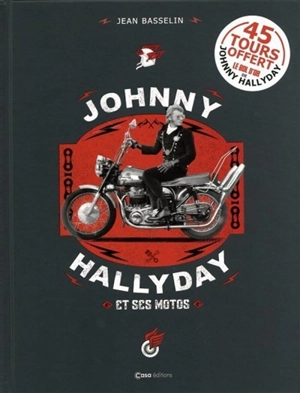 Johnny Hallyday et ses motos - Jean Basselin