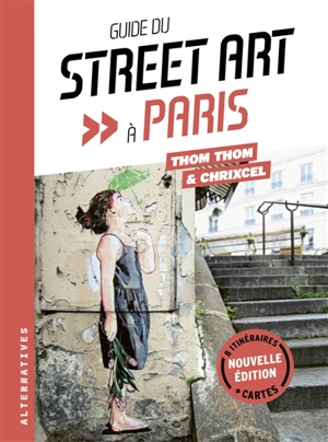 Guide du street art à Paris - Thom Thom