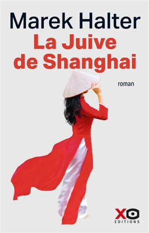 La Juive de Shanghai - Marek Halter