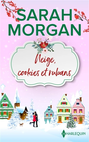 Neige, cookies & rubans - Sarah Morgan