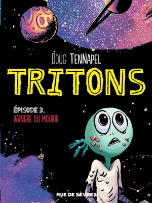 Tritons. Vol. 3. Vaincre ou mourir - Douglas R. TenNapel