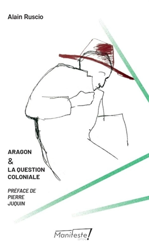 Aragon & la question coloniale - Alain Ruscio