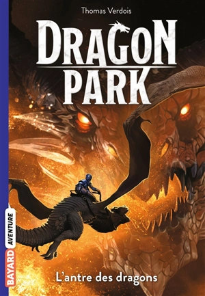Dragon park. Vol. 3. L'antre des dragons - Thomas Verdois