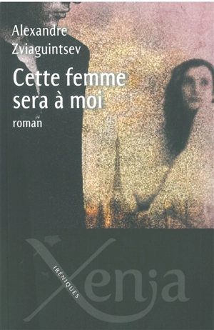 Cette femme sera à moi - Alexandre Zviaguintsev