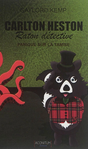 Carlton Heston : raton détective. Vol. 1. Panique sur la Tamise - Gaylord Kemp