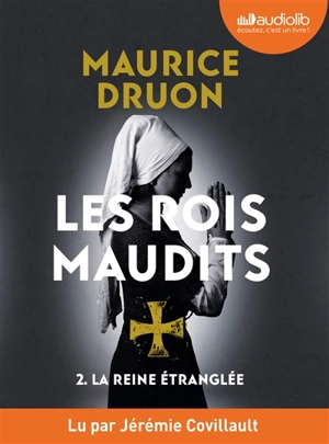 Les rois maudits. Vol. 2. La reine étranglée - Maurice Druon