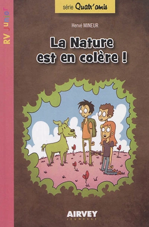 Quatr'amis. Vol. 2. La nature est en colère ! - Hervé Mineur