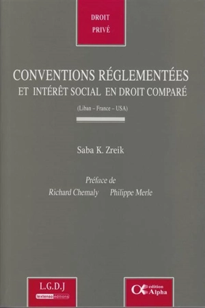 Conventions réglementées et intérêt social en droit comparé (Liban, France, USA) - Saba K. Zreik