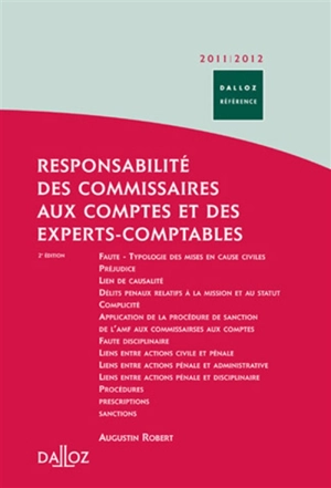 Responsabilité des commissaires aux comptes et des experts comptables 2011-2012 : civile, pénale, administrative, disciplinaire - Robert Augustin