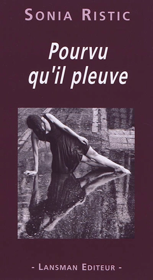 Pourvu qu'il pleuve - Sonia Ristic