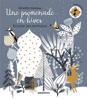 Une promenade en hiver : écoute les animaux - Géraldine Cosneau