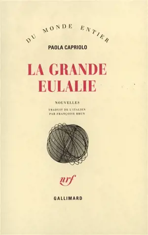 La grande Eulalie - Paola Capriolo