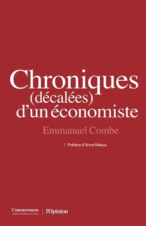 Chroniques (décalées) d'un économiste - Emmanuel Combe