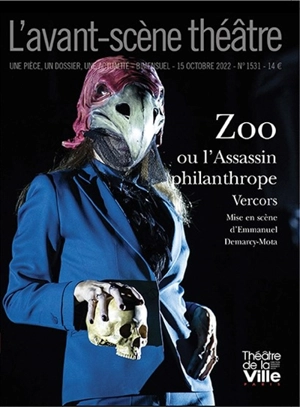 Avant-scène théâtre (L'), n° 1531. Zoo ou L'assassin philanthrope - Vercors