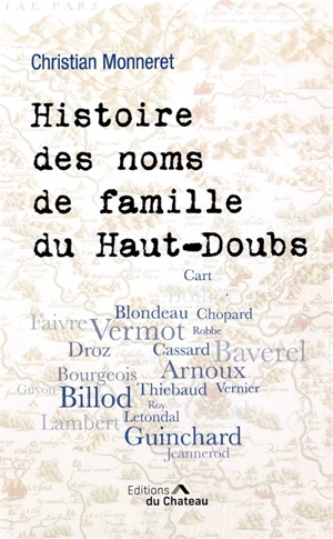 Histoire des noms de famille du Haut-Doubs : origines et anecdotes - Christian Monneret