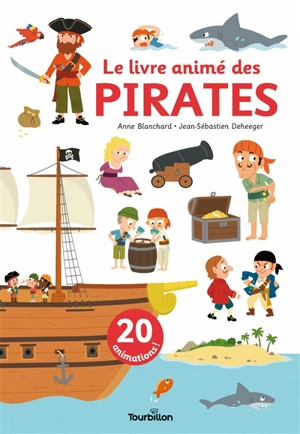 Le livre animé des pirates - Anne Blanchard