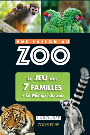 Le jeu des 7 familles + le mistigri du zoo : une saison au zoo - Cyril Hue