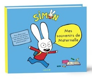 Simon : mes souvenirs de maternelle : mon album pour conserver précieusement mes photos, mes dessins et tous mes souvenirs d'école ! - Stephanie Blake