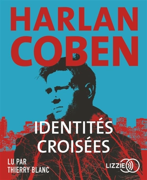 Identités croisées - Harlan Coben