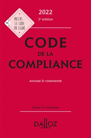 Code de la compliance 2022 : annoté & commenté