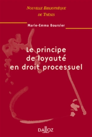 Le principe de loyauté en droit processuel - Marie-Emma Boursier