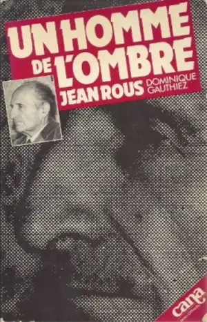 Un Homme de l'ombre - Jean Rous