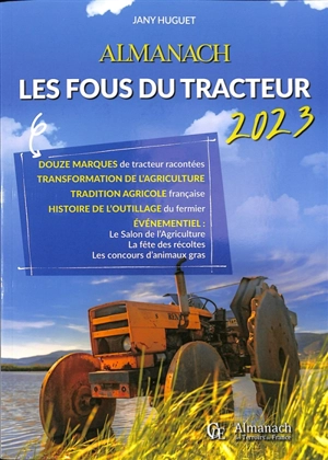 Almanach les fous du tracteur : 2023 - Jany Huguet