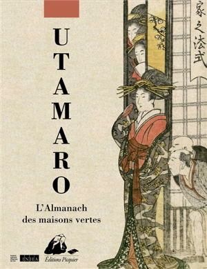 L'almanach des maisons vertes - Utamaro Kitagawa