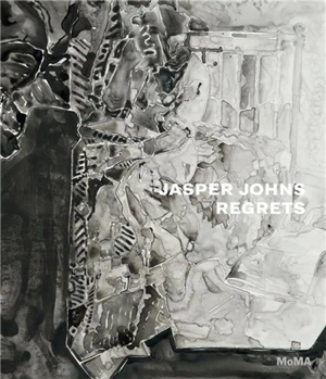 Jasper Johns Regrets - Ann Temkin