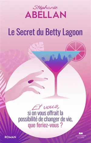 Le secret du Betty Lagoon - Stéphanie Abellan