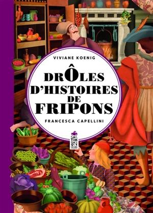 Drôles d'histoires de fripons - Viviane Koenig