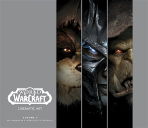 World of Warcraft : cinematic art. Vol. 1. Du lancement à Warlords of Draenor - Greg Solano