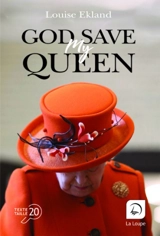 God save my queen - Louise Ekland