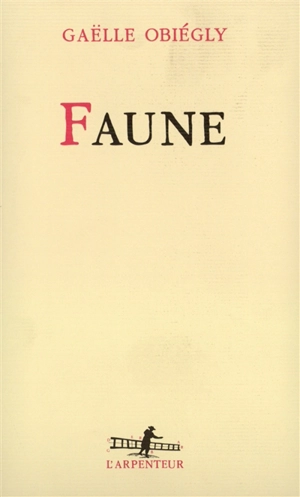 Faune - Gaëlle Obiégly