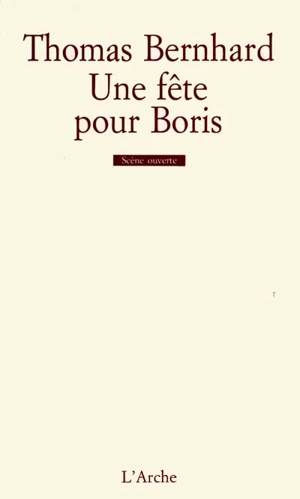 Une fête pour Boris - Thomas Bernhard