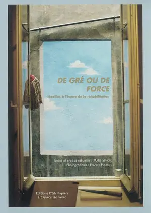 De gré ou de force : Noailles à l'heure de la réhabilitation - Marie Sengel