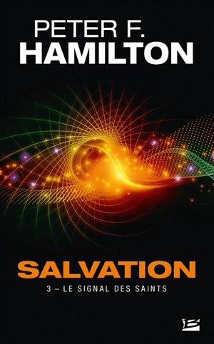 Salvation. Vol. 3. Le signal des saints - Peter F. Hamilton