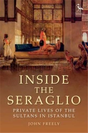 Inside the Seraglio - John Freely